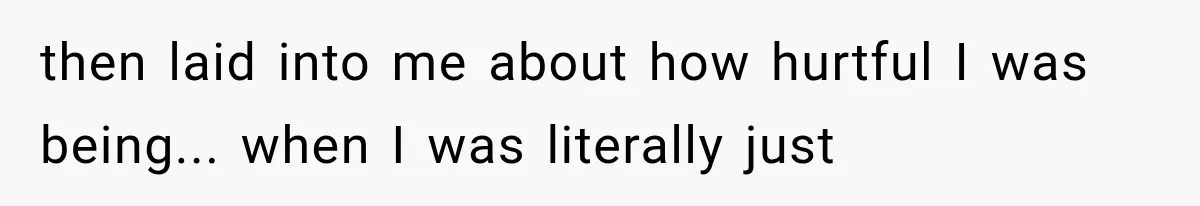 She Refused to Add a Stranger to Her First Anniversary Trip After Divorce, and Her Sister Got Offended then laid into me about how hurtful I was being... when I was literally just