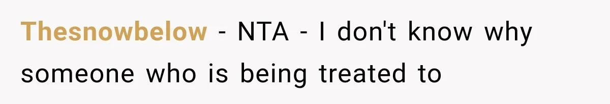 She Refused to Add a Stranger to Her First Anniversary Trip After Divorce, and Her Sister Got Offended Thesnowbelow − NTA - I don't know why someone who is being treated to