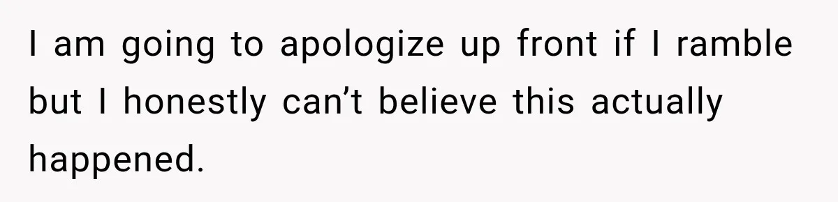 Woman Lets Best Friend Sleep Beside Her After His Cot Breaks, Then Starts Questioning Their Entire Friendship I am going to apologize up front if I ramble but I honestly can’t believe this actually happened.