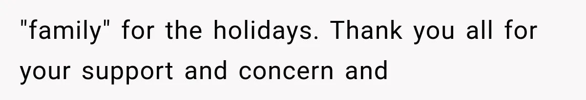 Woman Lets Best Friend Sleep Beside Her After His Cot Breaks, Then Starts Questioning Their Entire Friendship "family" for the holidays. Thank you all for your support and concern and