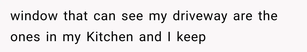 Woman Lets Best Friend Sleep Beside Her After His Cot Breaks, Then Starts Questioning Their Entire Friendship window that can see my driveway are the ones in my Kitchen and I keep