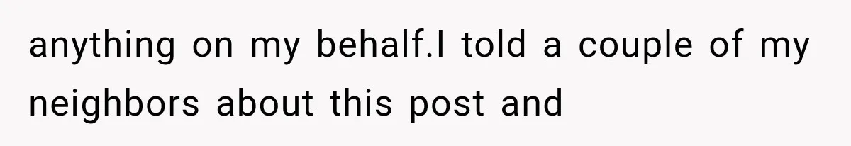 Woman Lets Best Friend Sleep Beside Her After His Cot Breaks, Then Starts Questioning Their Entire Friendship anything on my behalf.I told a couple of my neighbors about this post and