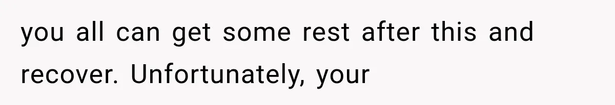 Woman Lets Best Friend Sleep Beside Her After His Cot Breaks, Then Starts Questioning Their Entire Friendship you all can get some rest after this and recover. Unfortunately, your