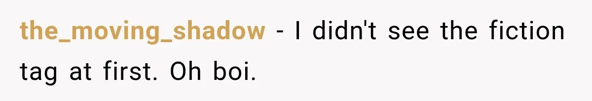 the_moving_shadow − I didn't see the fiction tag at first. Oh boi.