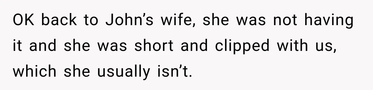 Woman Warns Coworkers Against Matching Halloween Costumes, Gets Blamed When Married Man's Wife Gets Upset OK back to John’s wife, she was not having it and she was short and clipped with us, which she usually isn’t.