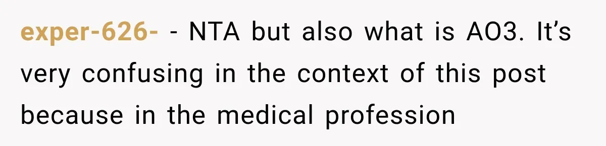 Woman Warns Coworkers Against Matching Halloween Costumes, Gets Blamed When Married Man's Wife Gets Upset exper-626- − NTA but also what is AO3. It’s very confusing in the context of this post because in the medical profession