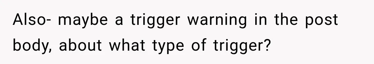 Woman Says Mother Left Her Traumatized Daughter Early Because a New Embroidery Machine Had Arrived Also- maybe a trigger warning in the post body, about what type of trigger?