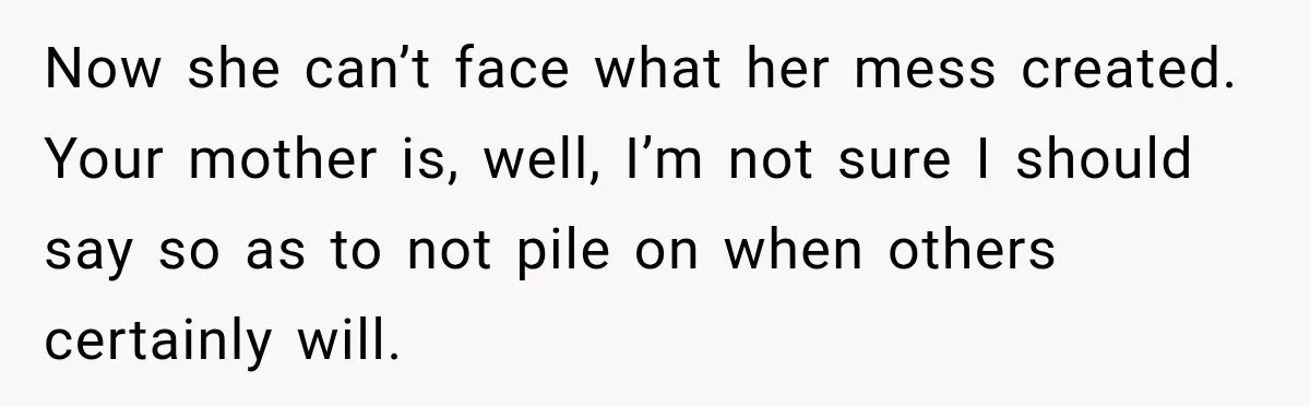 Woman Says Mother Left Her Traumatized Daughter Early Because a New Embroidery Machine Had Arrived Now she can’t face what her mess created. Your mother is, well, I’m not sure I should say so as to not pile on when others certainly will.