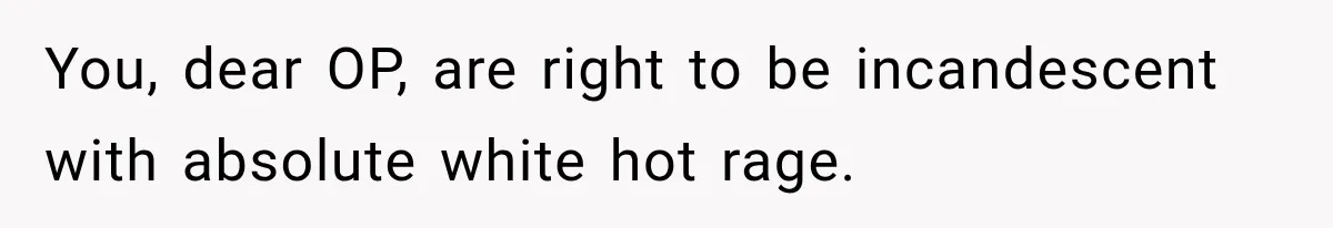 Woman Says Mother Left Her Traumatized Daughter Early Because a New Embroidery Machine Had Arrived You, dear OP, are right to be incandescent with absolute white hot rage.
