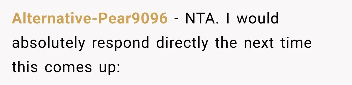 Sister Tells Everyone Her 7-Year-Old Will Inherit Brother's Business, His Response at Family Dinner Surprises Her Alternative-Pear9096 − NTA. I would absolutely respond directly the next time this comes up: