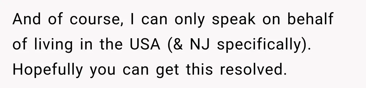 Woman Spends $1,000 Preparing for Hysterectomy, Only to Face Last-Minute Insurance Approval Problems And of course, I can only speak on behalf of living in the USA (& NJ specifically). Hopefully you can get this resolved.