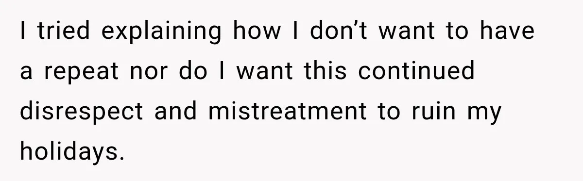 Pregnant Woman Spends Hours Cooking Thanksgiving Dinner, Only to Discover Her In-Laws Ate Without Her I tried explaining how I don’t want to have a repeat nor do I want this continued disrespect and mistreatment to ruin my holidays.