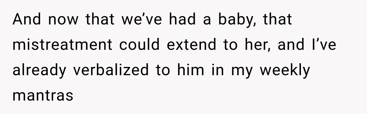 Pregnant Woman Spends Hours Cooking Thanksgiving Dinner, Only to Discover Her In-Laws Ate Without Her And now that we’ve had a baby, that mistreatment could extend to her, and I’ve already verbalized to him in my weekly mantras