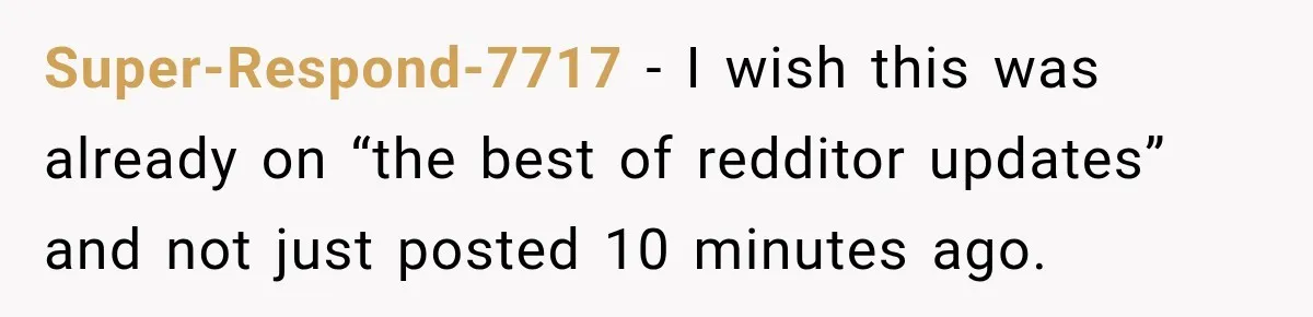 Pregnant Woman Spends Hours Cooking Thanksgiving Dinner, Only to Discover Her In-Laws Ate Without Her Super-Respond-7717 − I wish this was already on “the best of redditor updates” and not just posted 10 minutes ago.