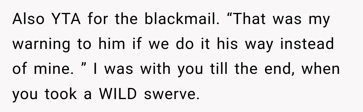 Pregnant Woman Spends Hours Cooking Thanksgiving Dinner, Only to Discover Her In-Laws Ate Without Her Also YTA for the blackmail. “That was my warning to him if we do it his way instead of mine. ” I was with you till the end, when you...